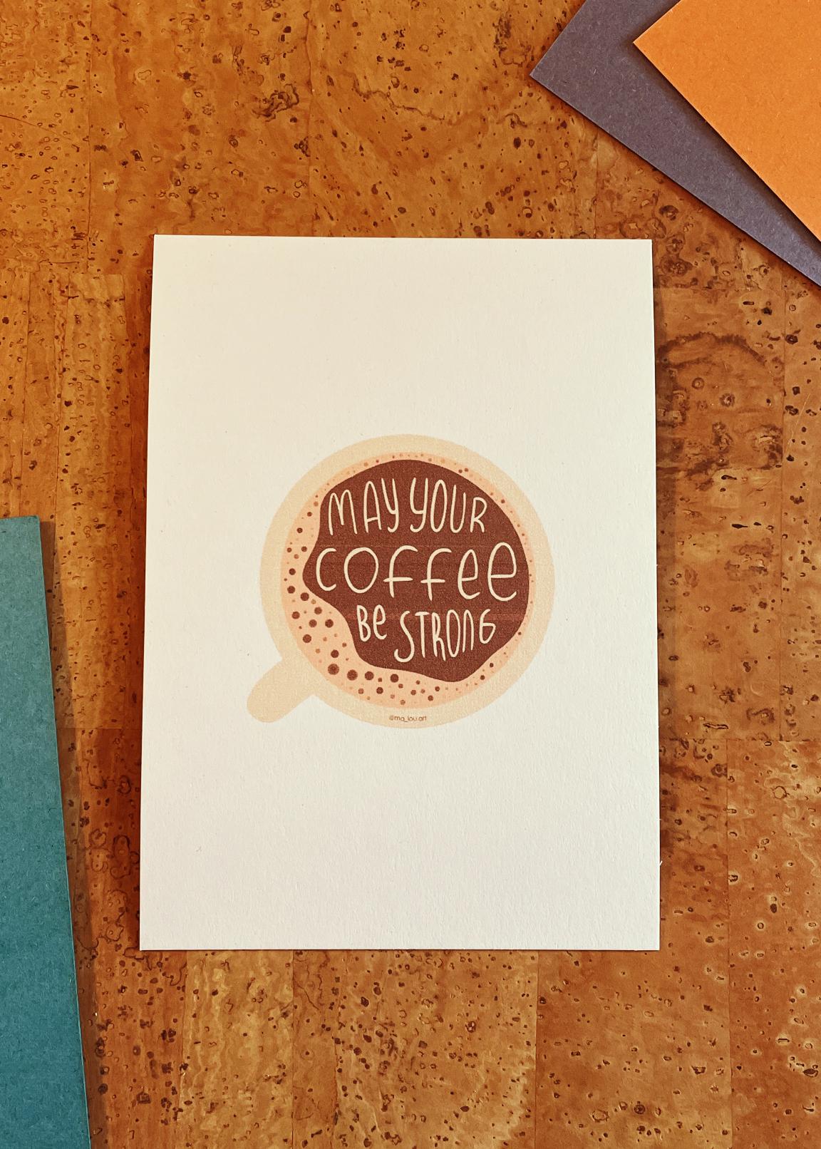 Postkarte A6 coffee strong | coffee lover gift | Kaffee Postkarte Geschenk | Slow morning coffee Club Card | Espresso lover Art